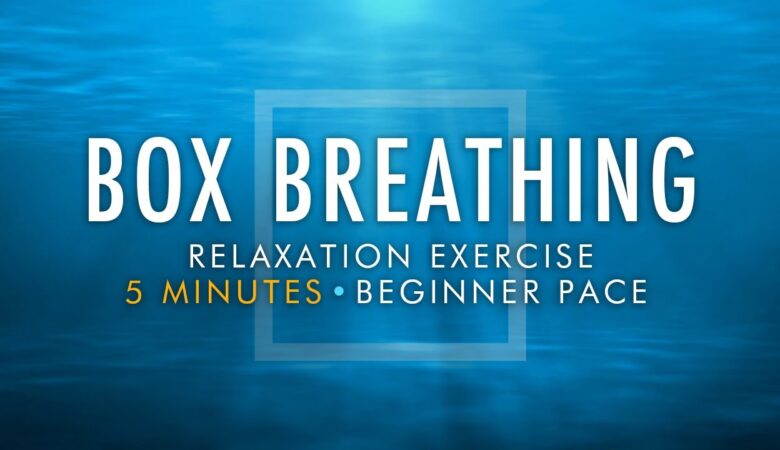 BOX BREATHING RELAXATION EXERCISE